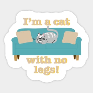 Cat With No Legs Sticker